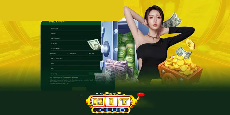 Đăng ký Hitclub | Bước đầu tiên cho hành trình chơi cá cược